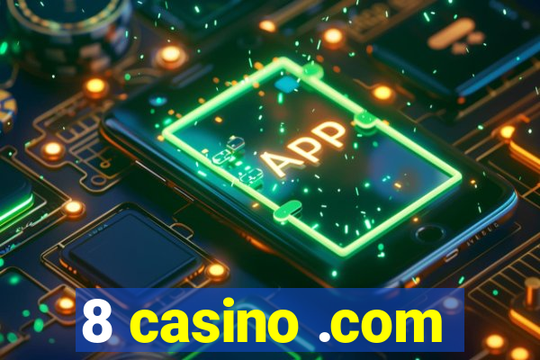 8 casino .com